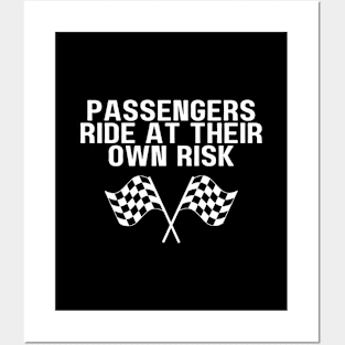 Passengers Ride At Own Risk Funny Car Racing Tag Line Posters and Art